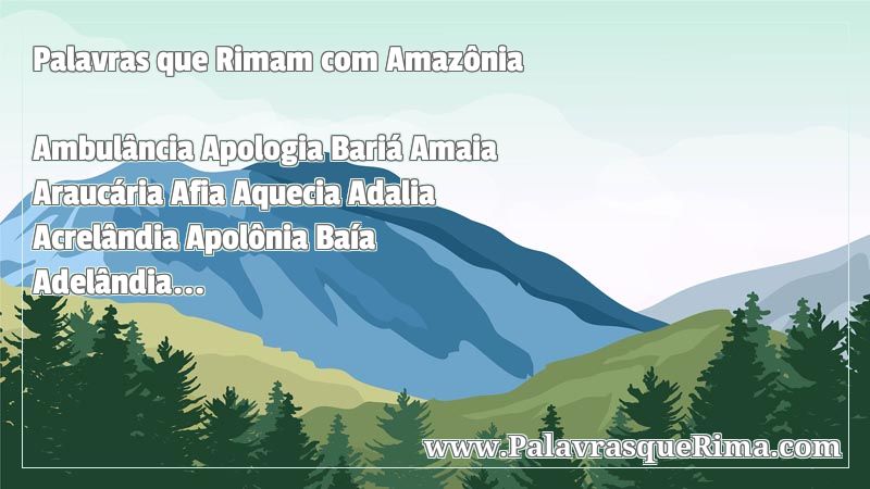 Lista De Palavras Que Rima Com Amazônia