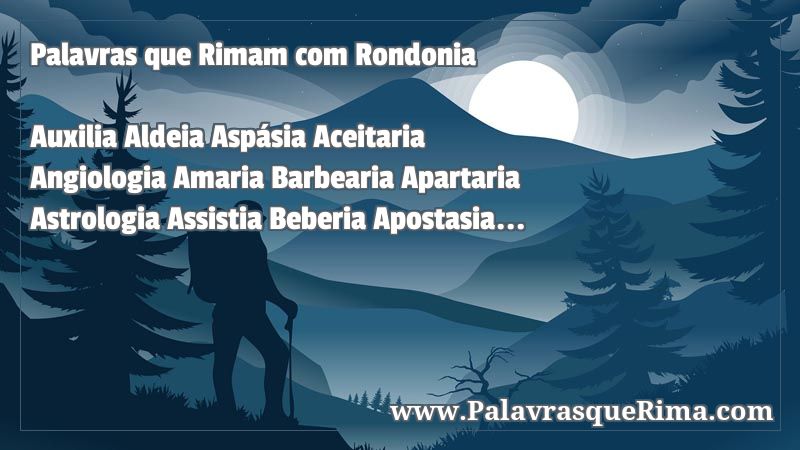 Lista De Palavras Que Rima Com Rondonia