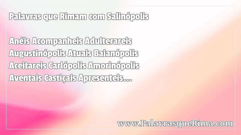 Lista De Palavras Que Rima Com Salinopolis
