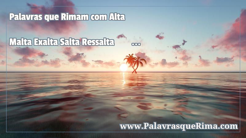 Alta - Palavras que Rima com Alta