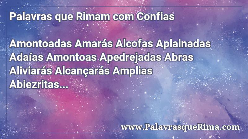 Lista De Palavras Que Rima Com Confias