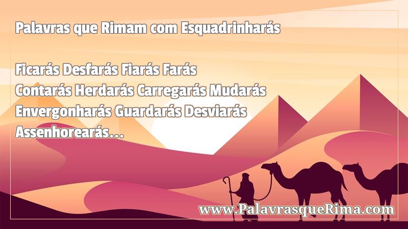 Lista De Palavras Que Rima Com Esquadrinharás